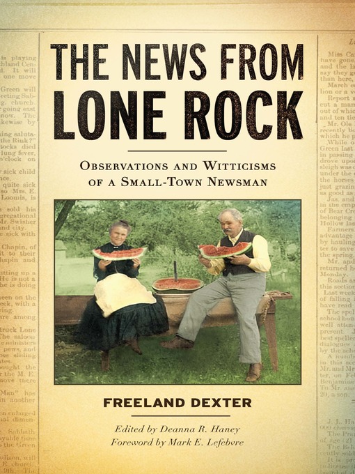 Title details for The News from Lone Rock by Freeland Dexter - Available